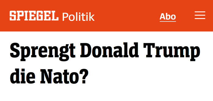 Schlagzeile von SPIEGEL: „Sprengt Donald Trump die Nato?“